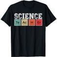 thumbnail image 1 of Science Teacher Periodic Table Back to School Teachers T-Shirt, 1 of 5