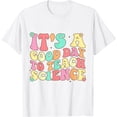 thumbnail image 1 of Science Teacher Shirt It's Good Day To Teach Science Groovy T-Shirt, 1 of 3