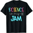 thumbnail image 1 of Science Teacher Shirt - Science is my Jam, 1 of 3