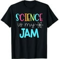 thumbnail image 1 of Science Teacher Shirt - Science is my Jam, 1 of 5