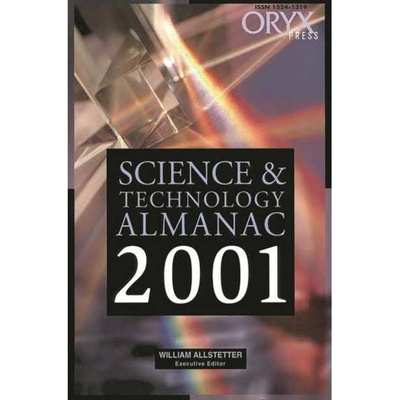 Science & Technology Almanac Science and Technology Almanac: 2001 Edition (2001), (Paperback)