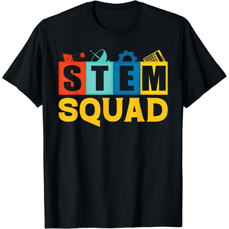 Science, Tech, Engineering, Math Shirts - Stem Squad Science, Tech, Engineering, Math Shirts - Stem Squad