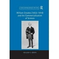thumbnail image 1 of Science, Technology and Culture, 1700-19 William Crookes (1832-1919) and the Commercialization of Science, (Paperback), 1 of 1
