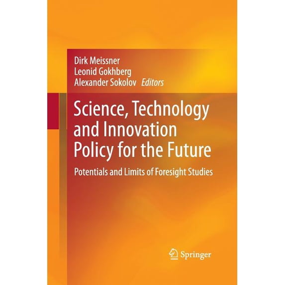 Science, Technology and Innovation Policy for the Future: Potentials and Limits of Foresight Studies, (Paperback)