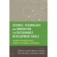 thumbnail image 1 of Pre-Owned Science, Technology, and Innovation for Sustainable Development Goals: Insights from Agriculture, Health, Environment, a, (Paperback), 1 of 1