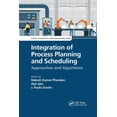 thumbnail image 1 of Science, Technology, and Management Integration of Process Planning and Scheduling: Approaches and Algorithms, (Paperback), 1 of 1