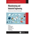thumbnail image 1 of Science, Technology, and Management Manufacturing and Industrial Engineering: Theoretical and Advanced Technologies, (Hardcover), 1 of 1