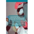 thumbnail image 1 of Science, Technology and Medicine in Mode Cancer Patients, Cancer Pathways: Historical and Sociological Perspectives, (Hardcover), 1 of 1