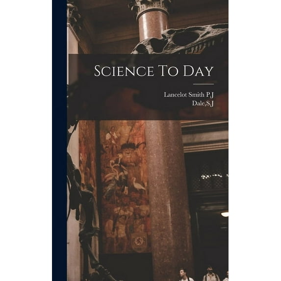 Science To Day, (Hardcover)