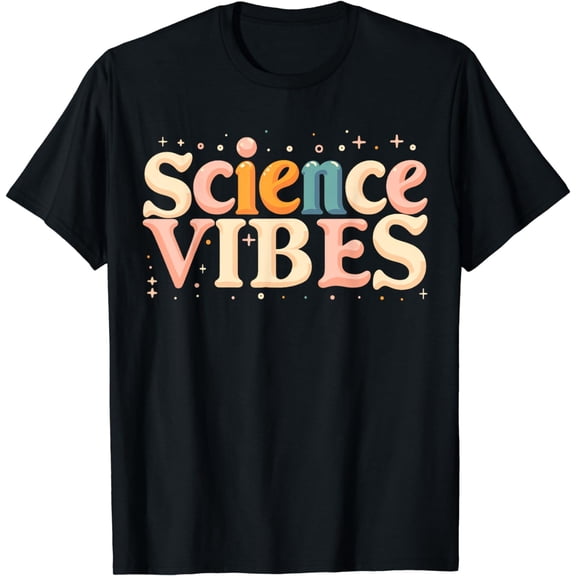 Science Vibes Scientist Science Teacher Back To School T-Shirt