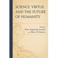 thumbnail image 1 of Science, Virtue, and the Future of Humanity, (Hardcover), 1 of 1