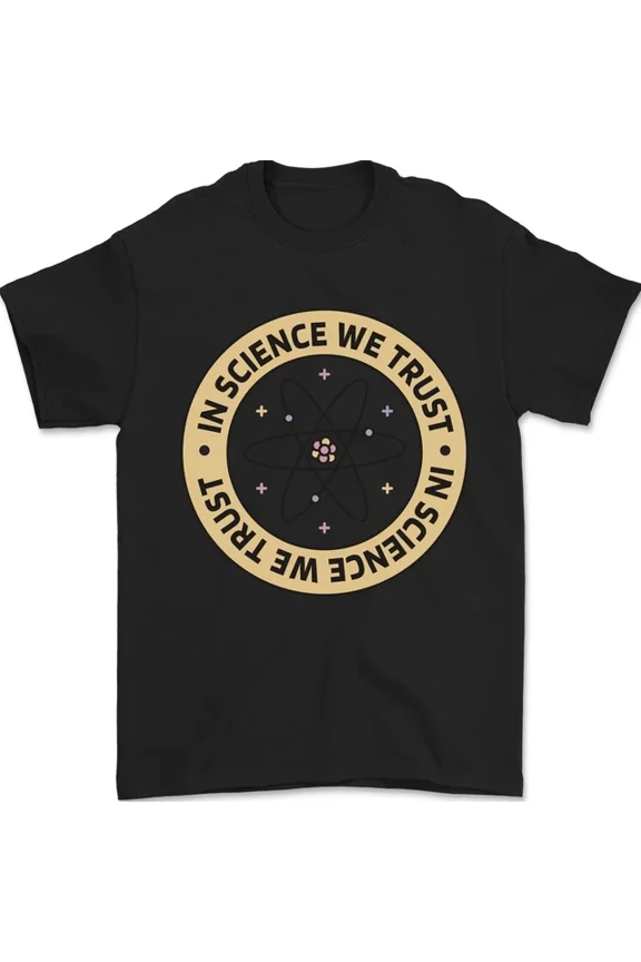 Science We Trust Physics Geek Nerd T-Shirt