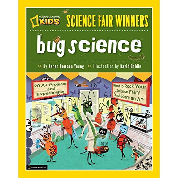 Pre-Owned Science Fair Winners: Bug Science: 20 Projects and Experiments about Anthropods: Insects, Arachnids, Algae, Worms, and Other Small Creatures (Paperback) 1426305192 9781426305191