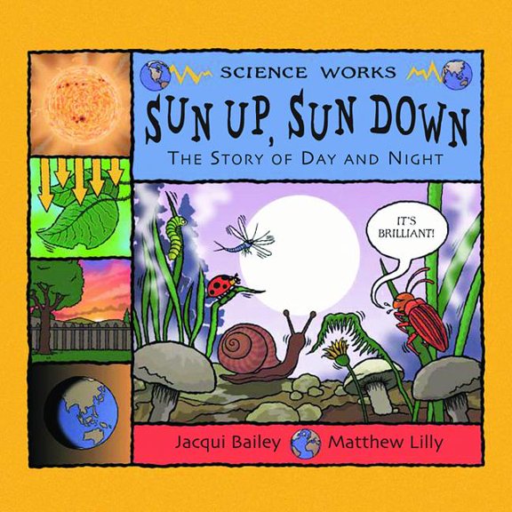 Science Works: Sun Up, Sun Down: The Story of Day and Night (Paperback)