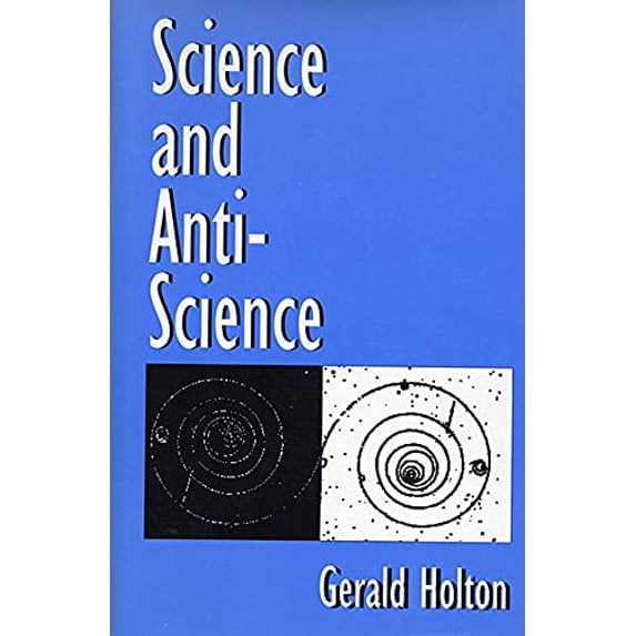 Pre-Owned Science and Anti-Science (Paperback) by Gerald Holton