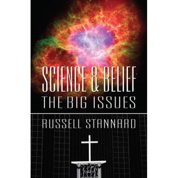 Pre-Owned Science and Belief: The Big Issues (Paperback) 074595572X 9780745955728