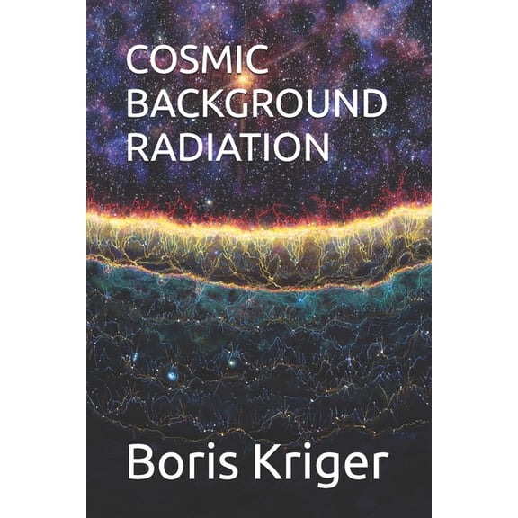 Science and Cosmos Cosmic Background Radiation, (Paperback)