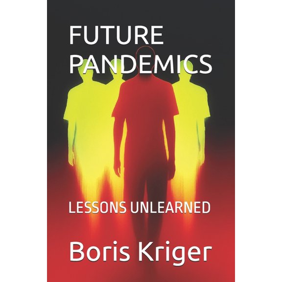 Science and Cosmos Future Pandemics: Lessons Unlearned, (Paperback)