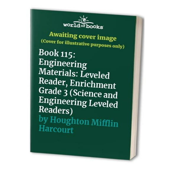 Pre-Owned Book 115: Engineering Materials: Leveled Reader, Enrichment Grade 3 (Science and Engineering Leveled Readers) Paperback