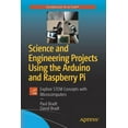 thumbnail image 1 of Science and Engineering Projects Using the Arduino and Raspberry Pi: Explore Stem Concepts with Microcomputers, (Paperback), 1 of 1