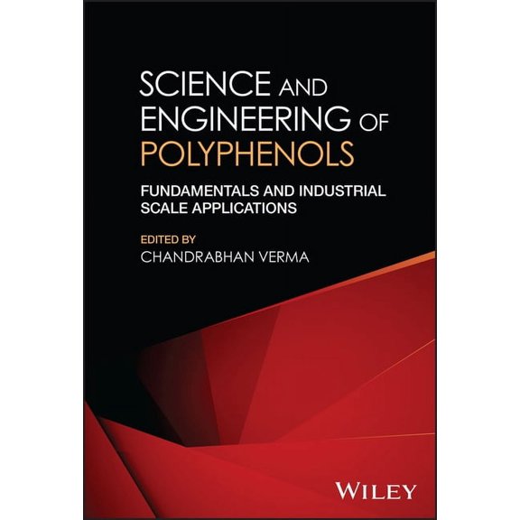 Science and Engineering of Polyphenols: Fundamentals and Industrial Scale Applications, (Hardcover)