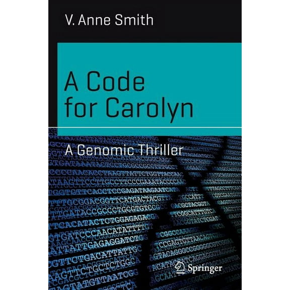 Science and Fiction A Code for Carolyn: A Genomic Thriller, (Paperback)