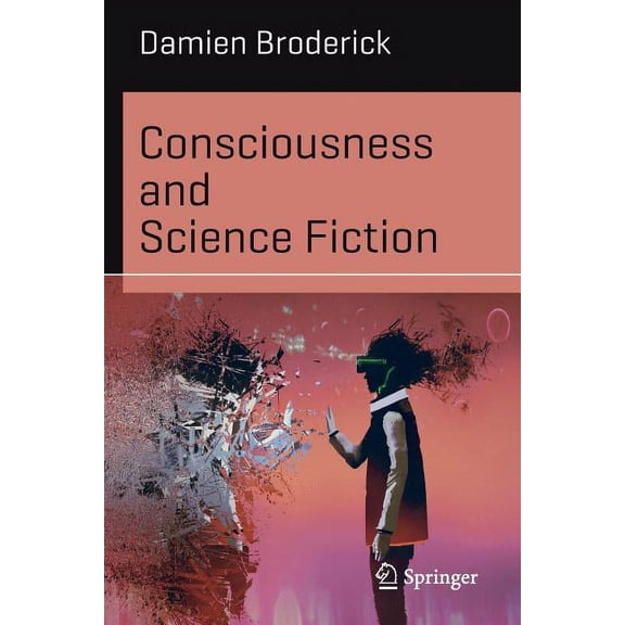 Science and Fiction Consciousness and Science Fiction, (Paperback)
