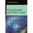 thumbnail image 1 of Science and Fiction First Contact and Time Travel: Selected Essays and Short Stories, (Paperback), 1 of 1