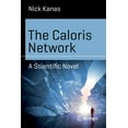thumbnail image 1 of Science and Fiction The Caloris Network: A Scientific Novel, (Paperback), 1 of 4