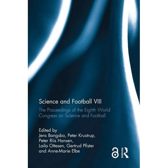 Science and Football VIII: The Proceedings of the Eighth World Congress on Science and Football, (Paperback)
