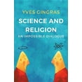 thumbnail image 1 of Science and Religion: An Impossible Dialogue (Hardcover), 1 of 1