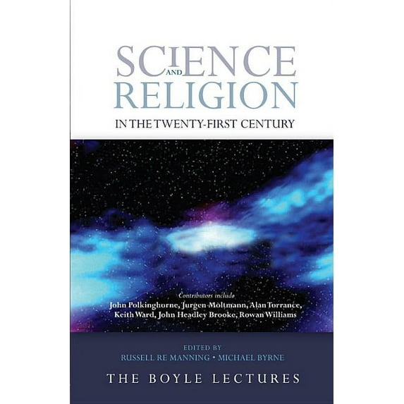 Science and Religion in the Twenty-First Century, (Paperback)
