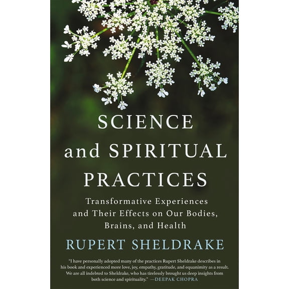 Science and Spiritual Practices: Transformative Experiences and Their Effects on Our Bodies, Brains, and Health, (Paperback)
