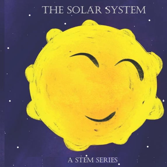 Science and Stem for Kids The Solar System, Book 1, (Paperback)
