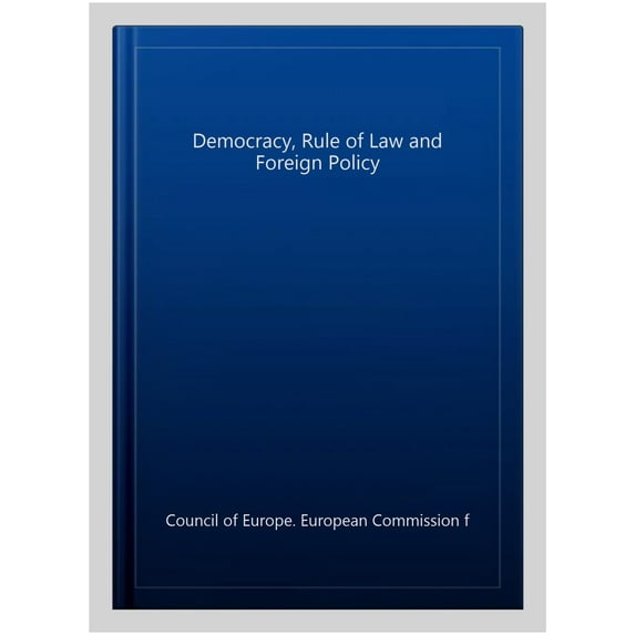Science and Technique of Democracy: Democracy, Rule of Law and Foreign Policy (Series #33) (Paperback)