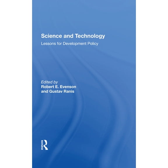 Science and Technology: Lessons for Development Policy, (Hardcover)