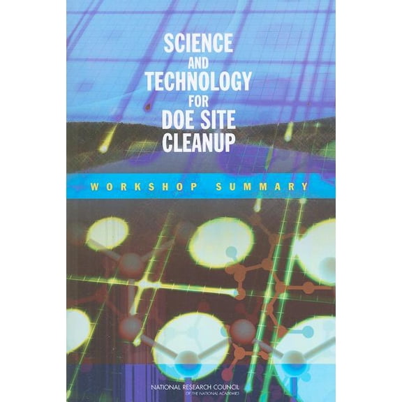Science and Technology for Doe Site Cleanup: Workshop Summary, (Paperback)