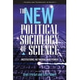thumbnail image 1 of Science and Technology in Society The New Political Sociology of Science: Institutions, Networks, and Power, (Paperback), 1 of 1