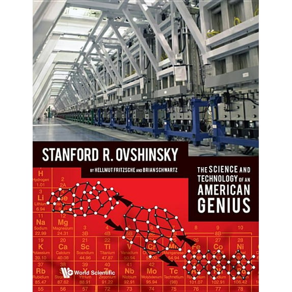 Science and Technology of an American Genius, The: Stanford R Ovshinsky (Hardcover)