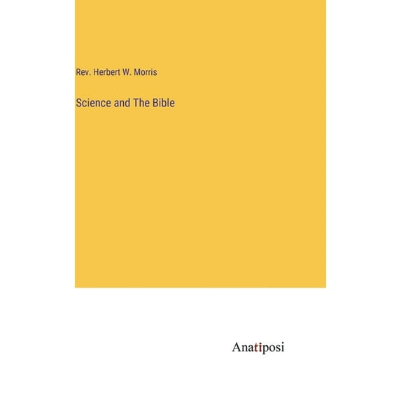 Science and The Bible (Hardcover)