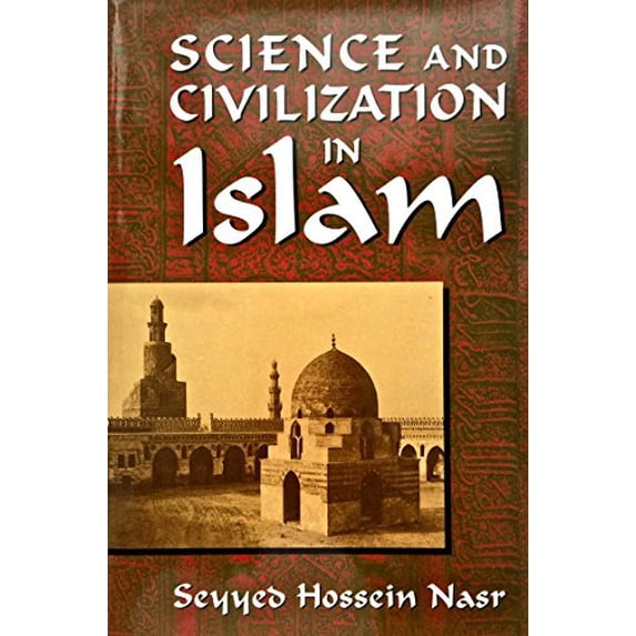 Pre-Owned Science and civilization in Islam, 9780880298780, 0880298782, Hardcover, First Thus edition