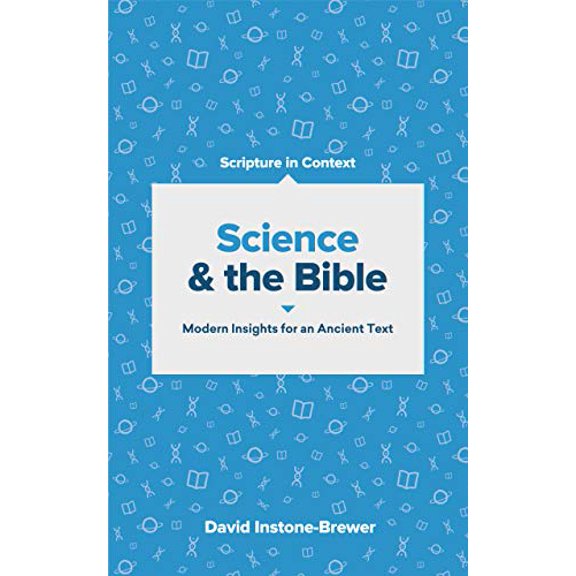 Pre-Owned Science and the Bible: Modern Insights for an Ancient Text (Paperback) 1683594037 9781683594031
