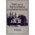 thumbnail image 1 of Pre-Owned Science and the Practice of Medicine in the Nineteenth Century (Paperback) 052127205X 9780521272056, 1 of 1