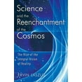 thumbnail image 1 of Pre-Owned Science and the Reenchantment of the Cosmos: The Rise of the Integral Vision of Reality (Paperback) 1594771022 9781594771026, 1 of 1