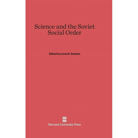 Science and the Soviet Social Order, (Hardcover)