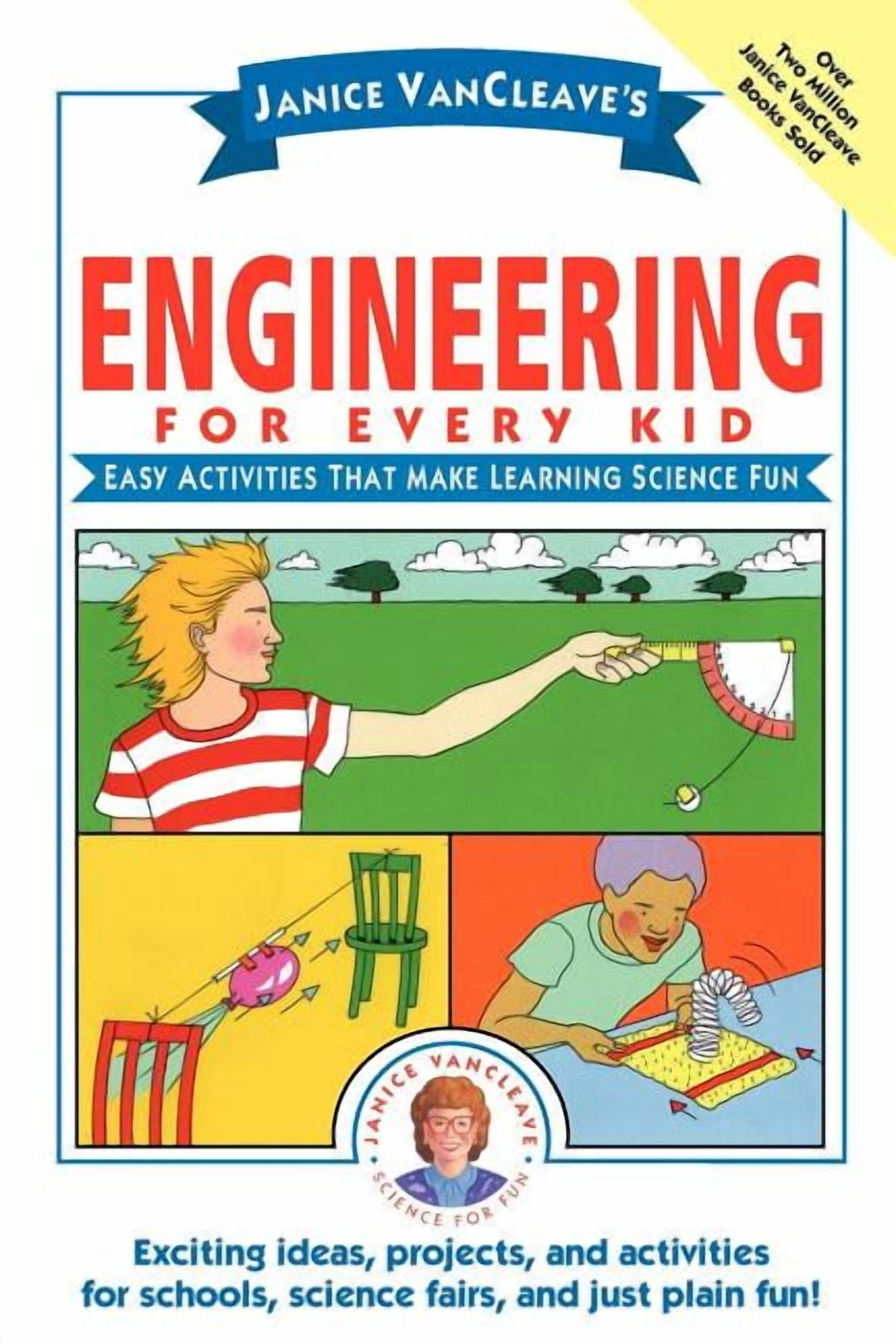 Science for Every Kid Janice Vancleave's Engineering for Every Kid ...