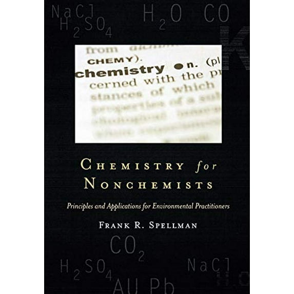Pre-Owned Chemistry for Nonchemists: Principles and Applications for Environmental Practitioners (Paperback) 0865878994 9780865878990