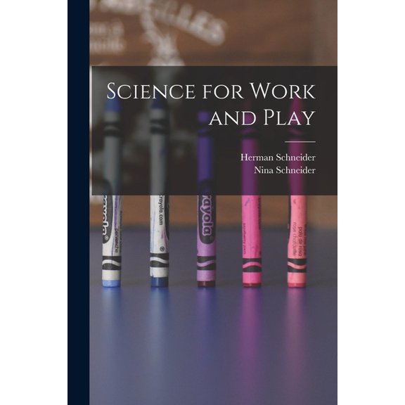 Science for Work and Play, (Paperback)