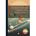 thumbnail image 1 of Science for the School and Family, Part 1 (Paperback), 1 of 1