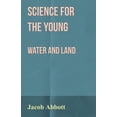 thumbnail image 1 of Science for the Young - Water and Land (Paperback), 1 of 1